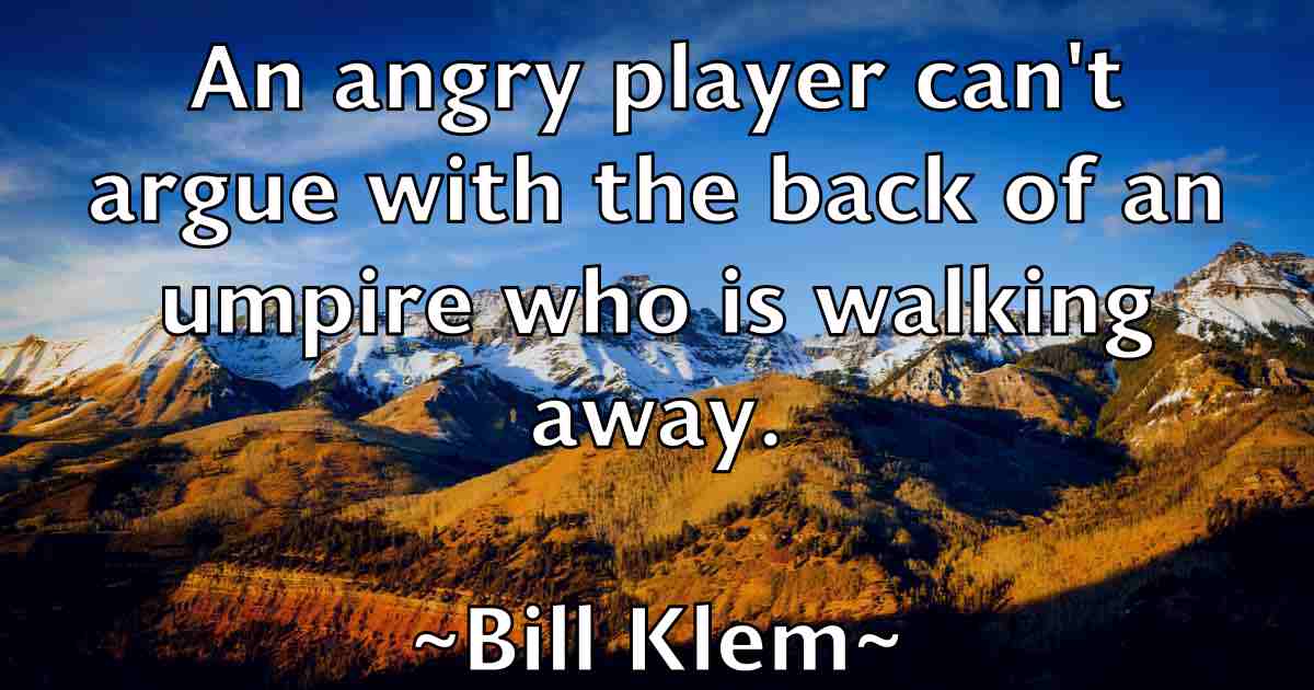 /images/quoteimage/bill-klem-fb-91727.jpg