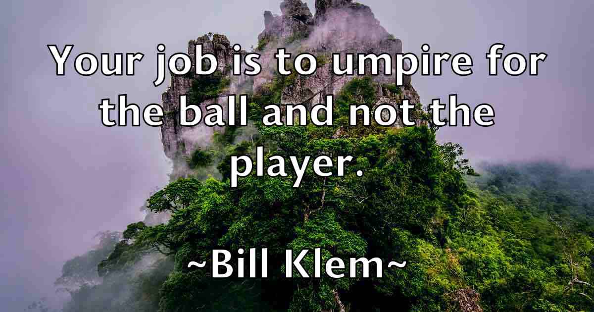 /images/quoteimage/bill-klem-fb-91733.jpg