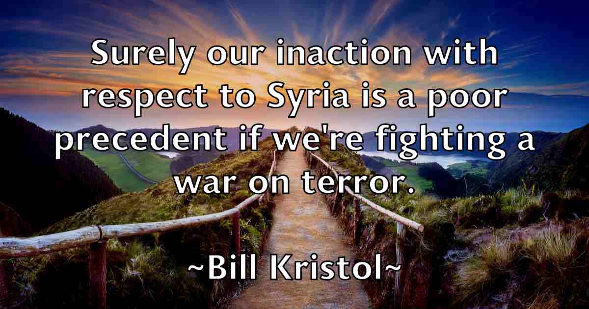 /images/quoteimage/bill-kristol-fb-91780.jpg