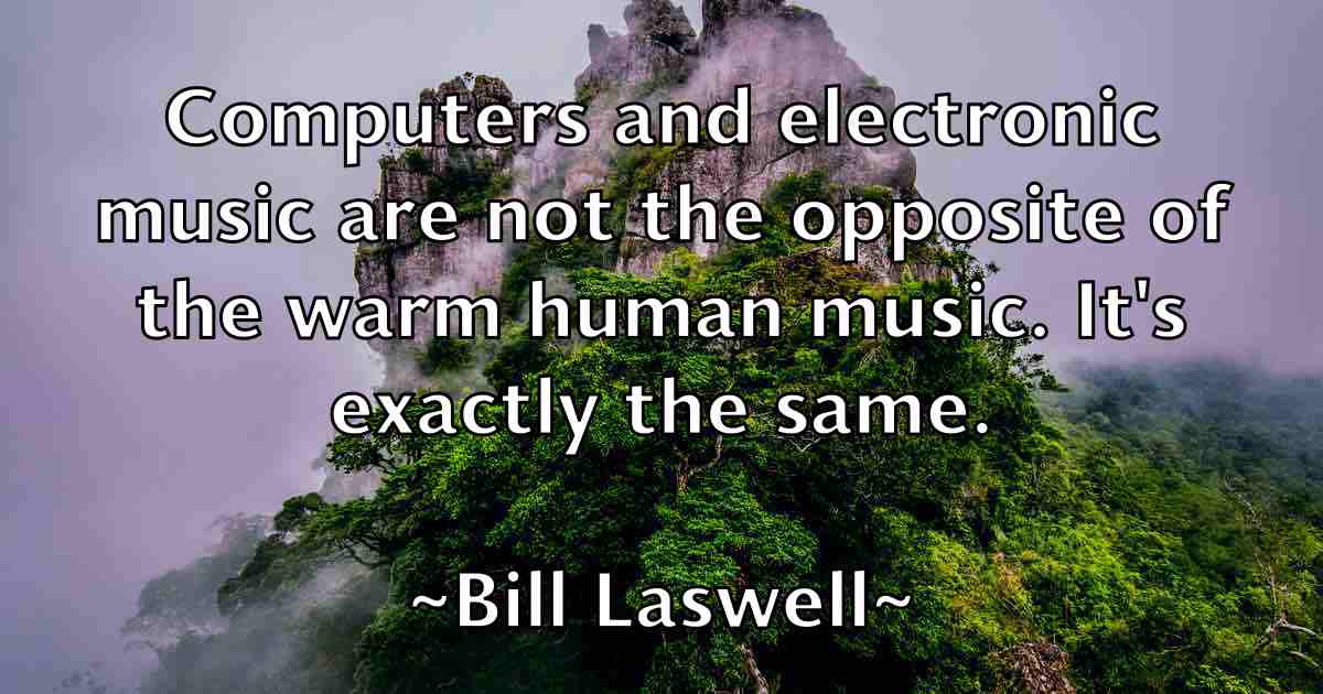 /images/quoteimage/bill-laswell-fb-91847.jpg