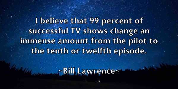 /images/quoteimage/bill-lawrence-91873.jpg