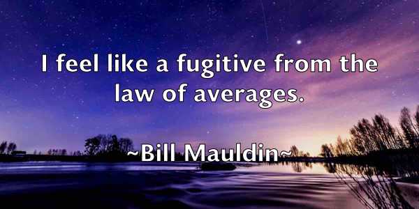 /images/quoteimage/bill-mauldin-92000.jpg