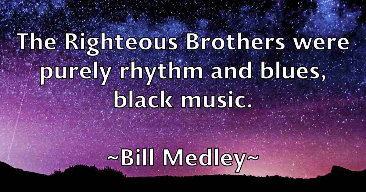 /images/quoteimage/bill-medley-fb-92039.jpg