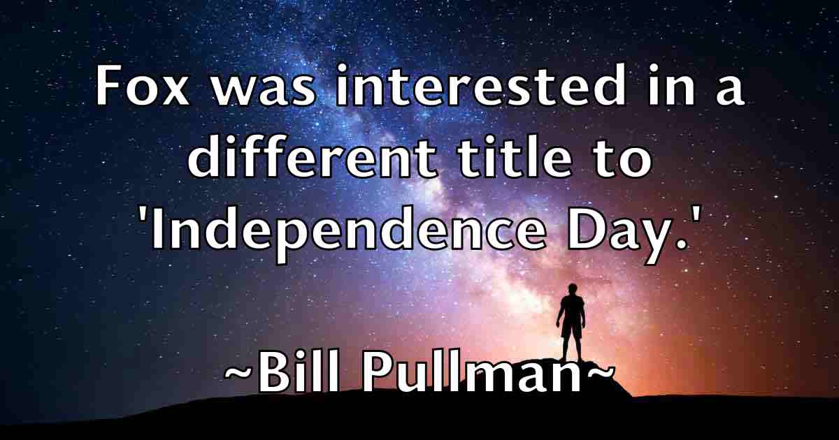 /images/quoteimage/bill-pullman-fb-92584.jpg