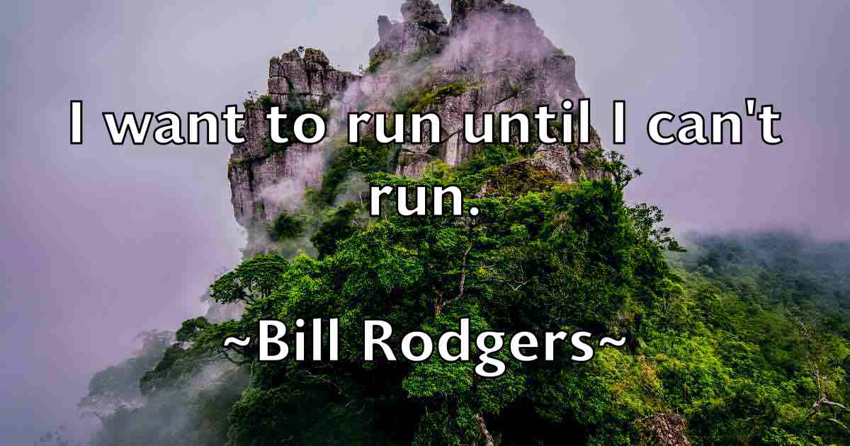 /images/quoteimage/bill-rodgers-fb-92764.jpg