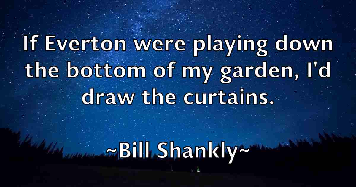 /images/quoteimage/bill-shankly-fb-92796.jpg