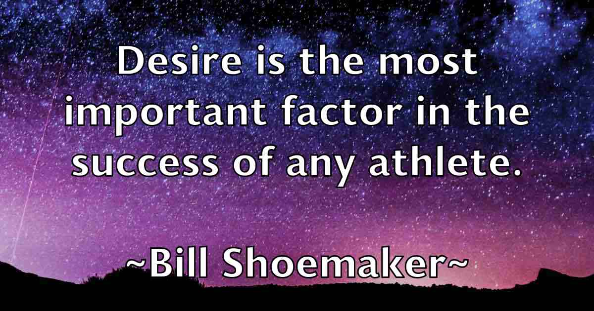 /images/quoteimage/bill-shoemaker-fb-92806.jpg