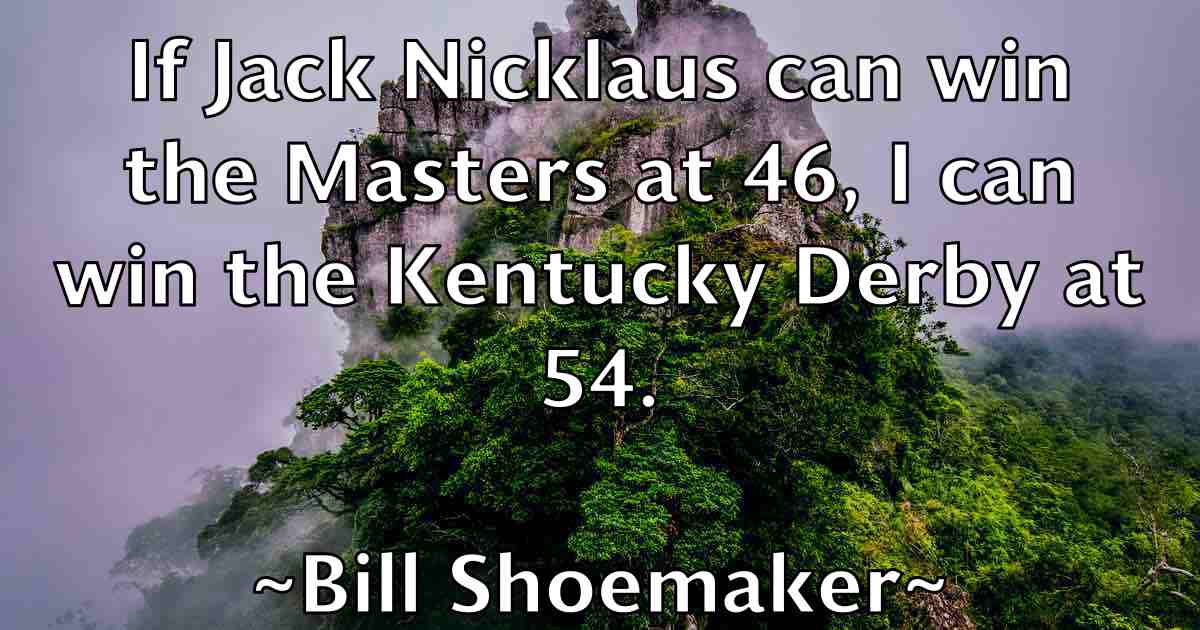 /images/quoteimage/bill-shoemaker-fb-92808.jpg