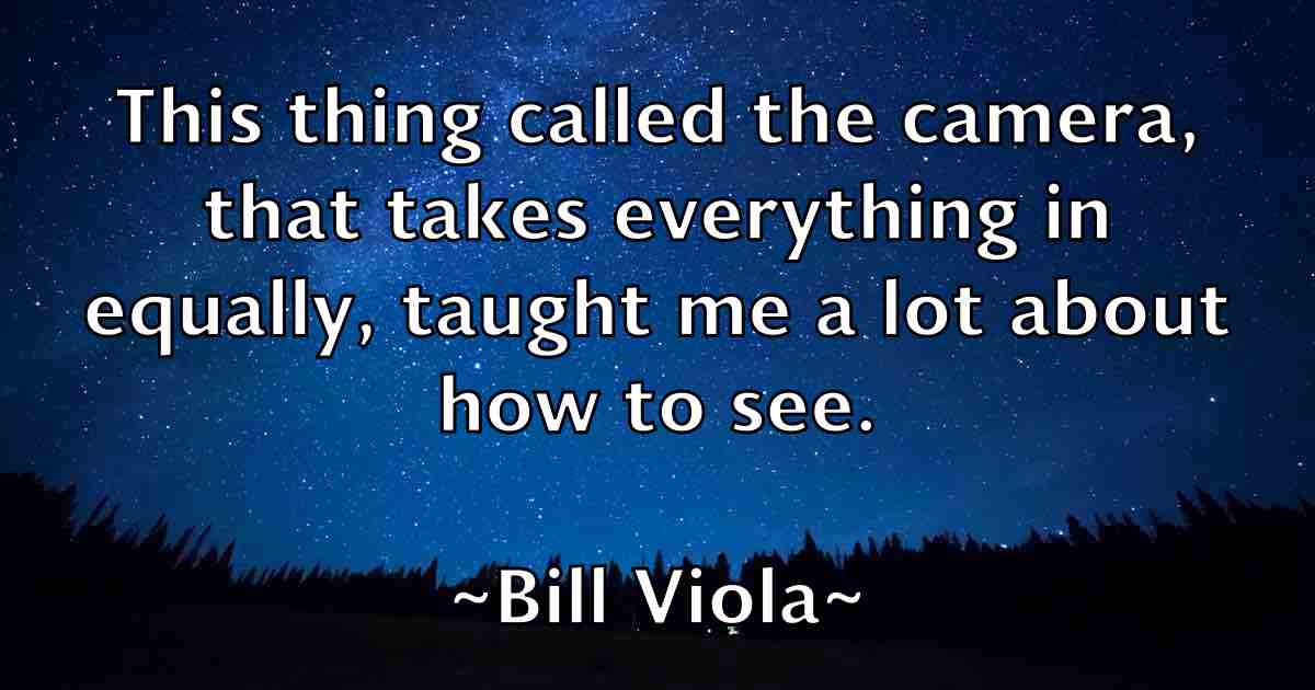 /images/quoteimage/bill-viola-fb-93068.jpg