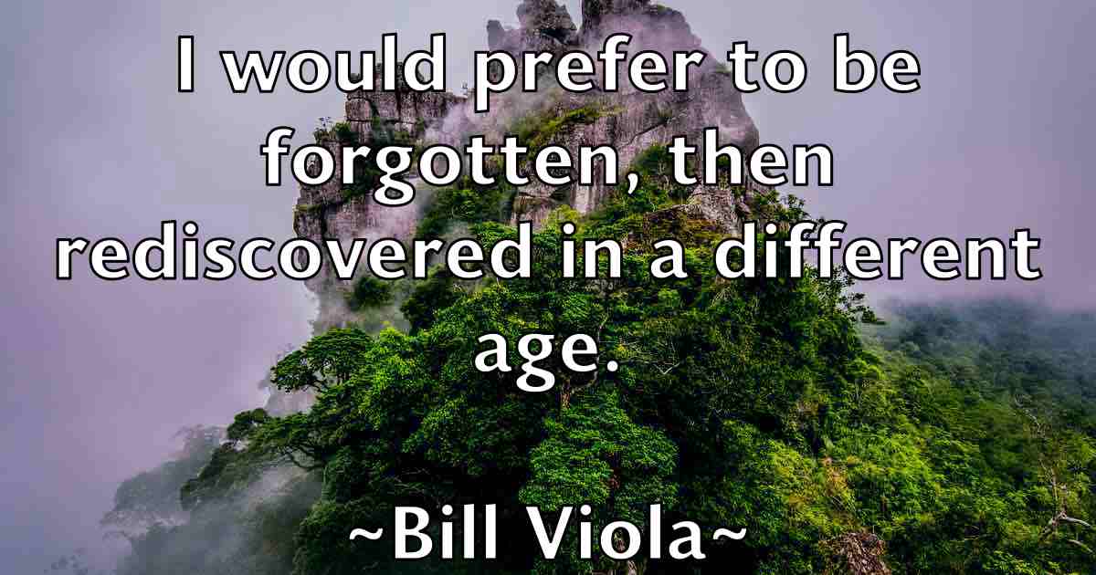 /images/quoteimage/bill-viola-fb-93075.jpg