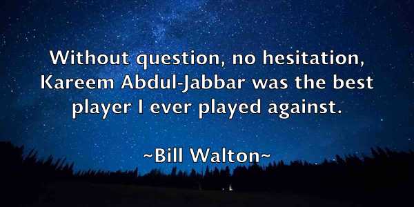 /images/quoteimage/bill-walton-93101.jpg