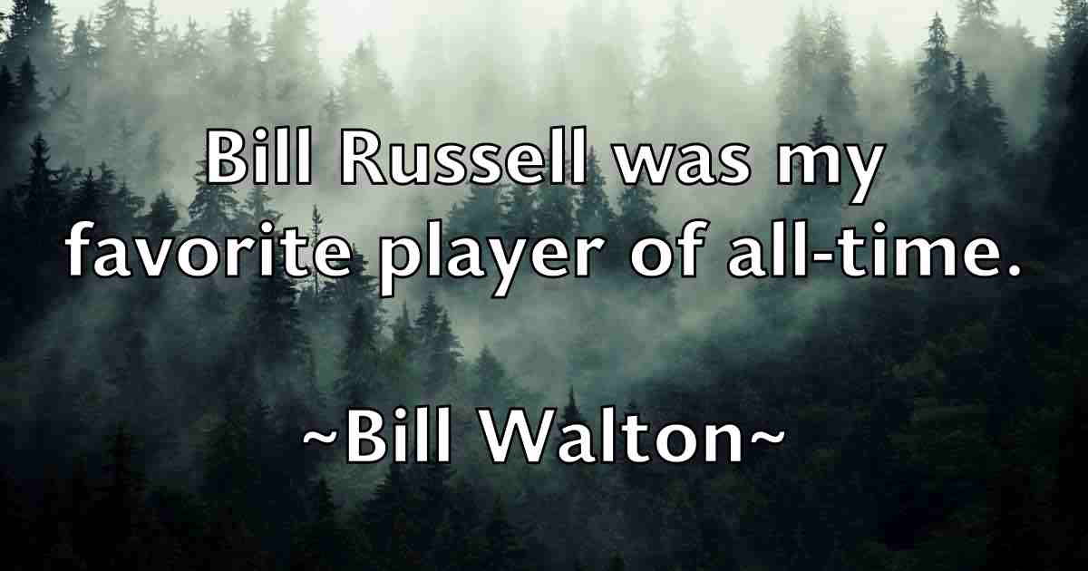 /images/quoteimage/bill-walton-fb-93103.jpg