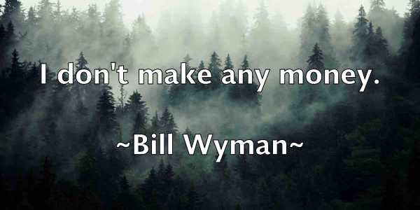 /images/quoteimage/bill-wyman-93165.jpg