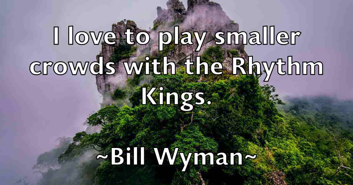 /images/quoteimage/bill-wyman-fb-93188.jpg
