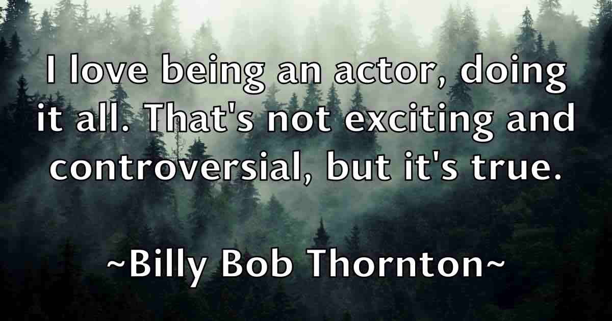 /images/quoteimage/billy-bob-thornton-fb-93521.jpg