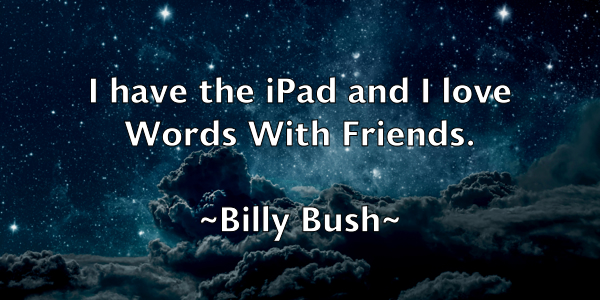 /images/quoteimage/billy-bush-93629.jpg