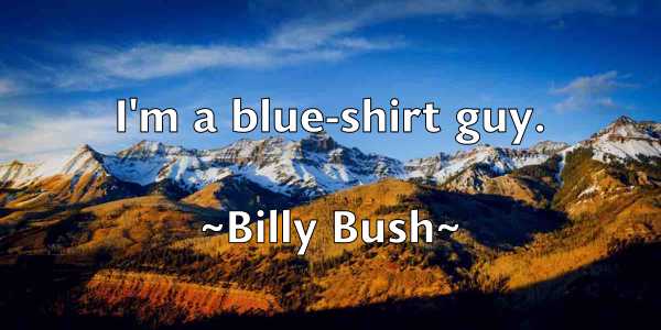 /images/quoteimage/billy-bush-93633.jpg