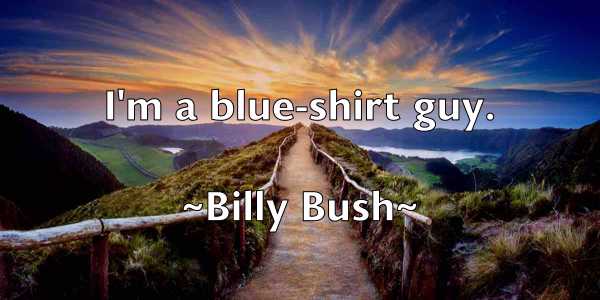 /images/quoteimage/billy-bush-93633.jpg