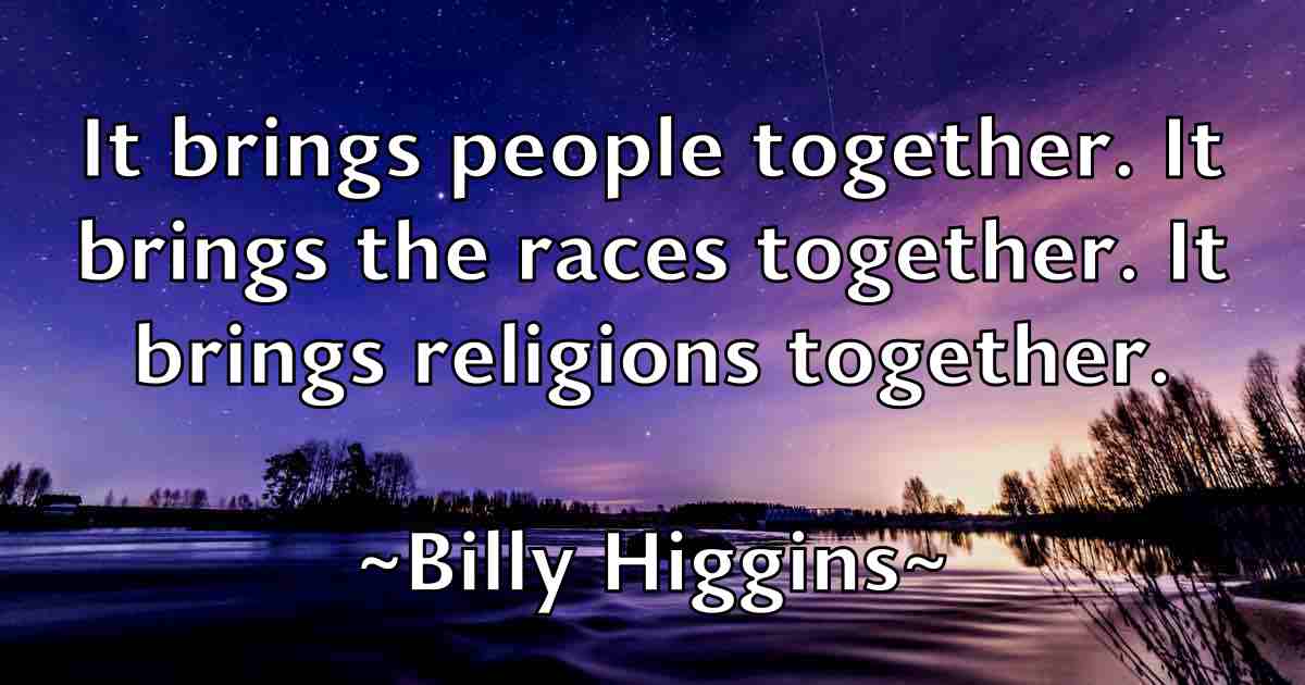 /images/quoteimage/billy-higgins-fb-94634.jpg