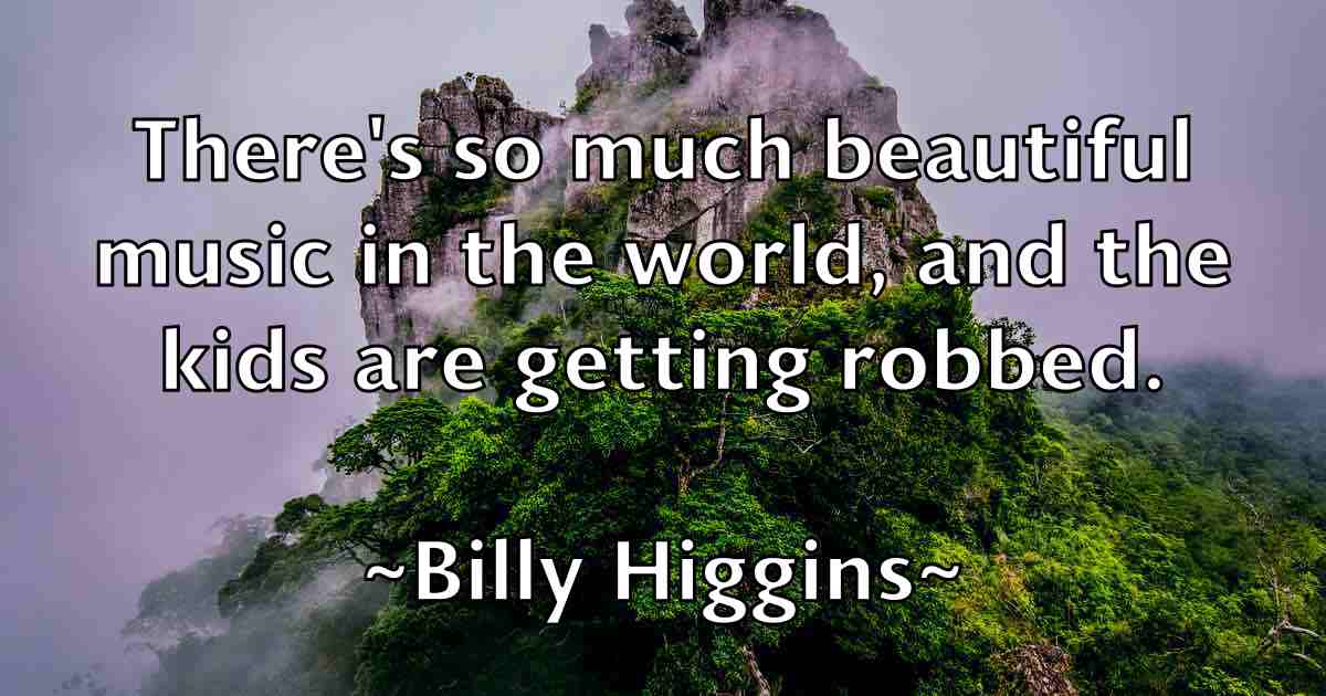 /images/quoteimage/billy-higgins-fb-94639.jpg