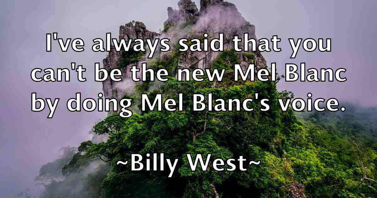 /images/quoteimage/billy-west-fb-95160.jpg