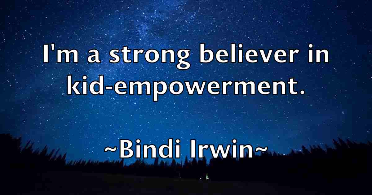 /images/quoteimage/bindi-irwin-fb-95311.jpg