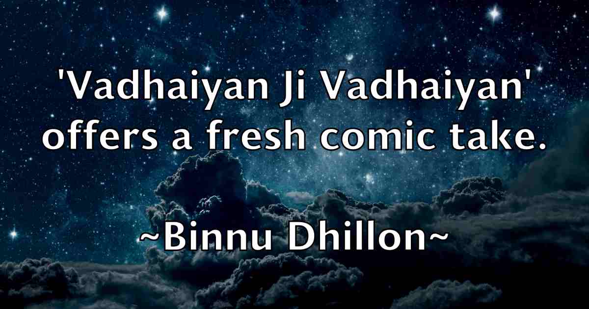 /images/quoteimage/binnu-dhillon-fb-95360.jpg