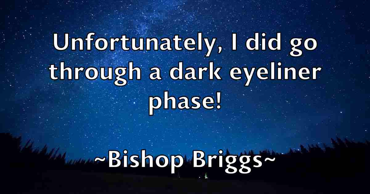 /images/quoteimage/bishop-briggs-fb-95598.jpg