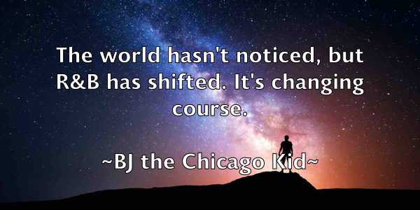 /images/quoteimage/bj-the-chicago-kid-95714.jpg