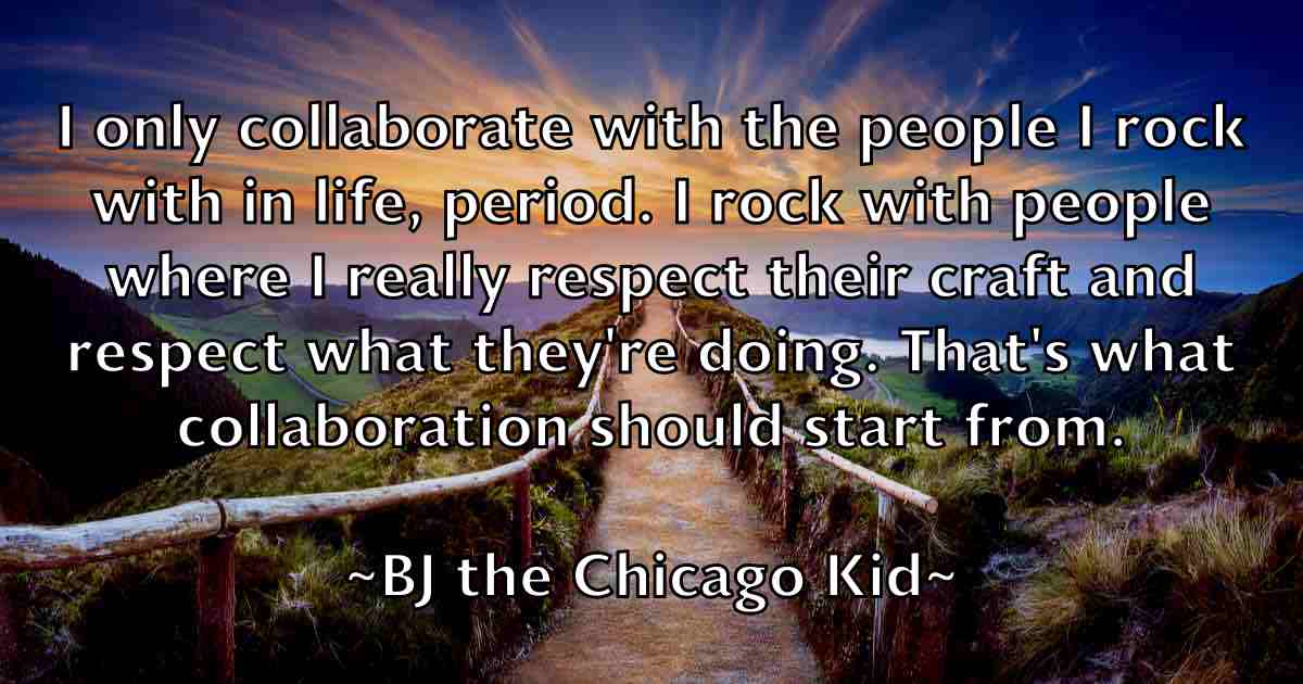 /images/quoteimage/bj-the-chicago-kid-fb-95718.jpg