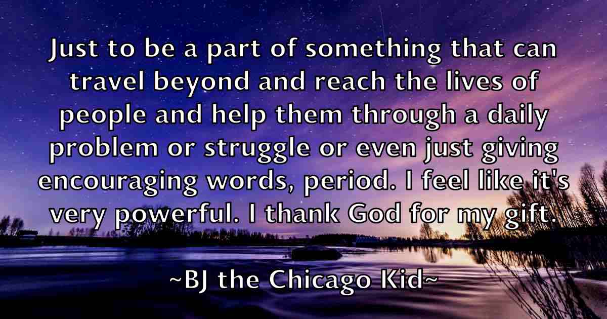 /images/quoteimage/bj-the-chicago-kid-fb-95733.jpg