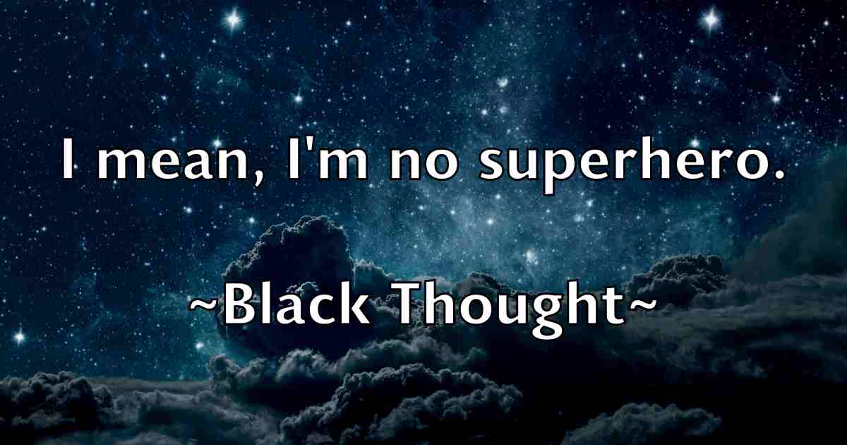 /images/quoteimage/black-thought-fb-96132.jpg