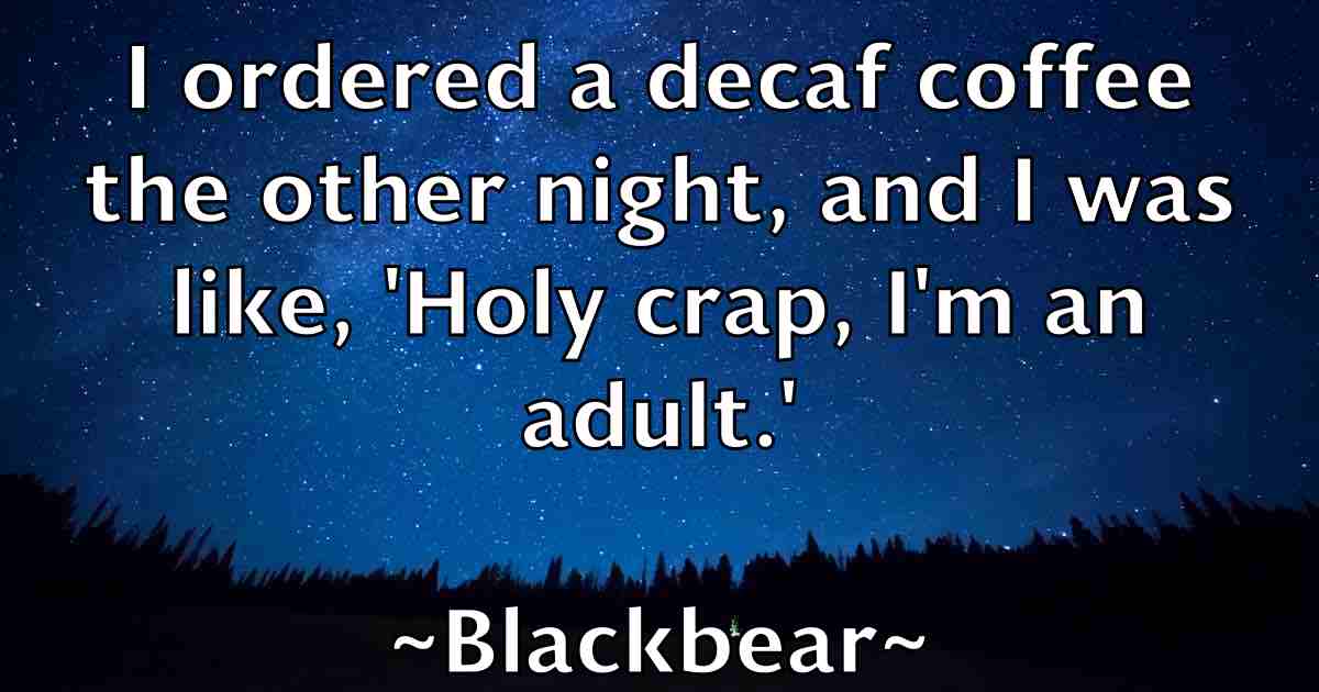 /images/quoteimage/blackbear-blackbear-fb-96190.jpg