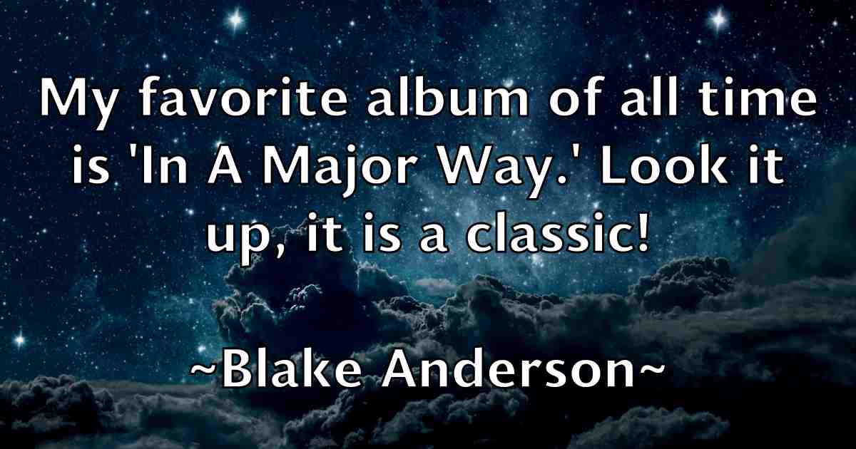 /images/quoteimage/blake-anderson-fb-96396.jpg