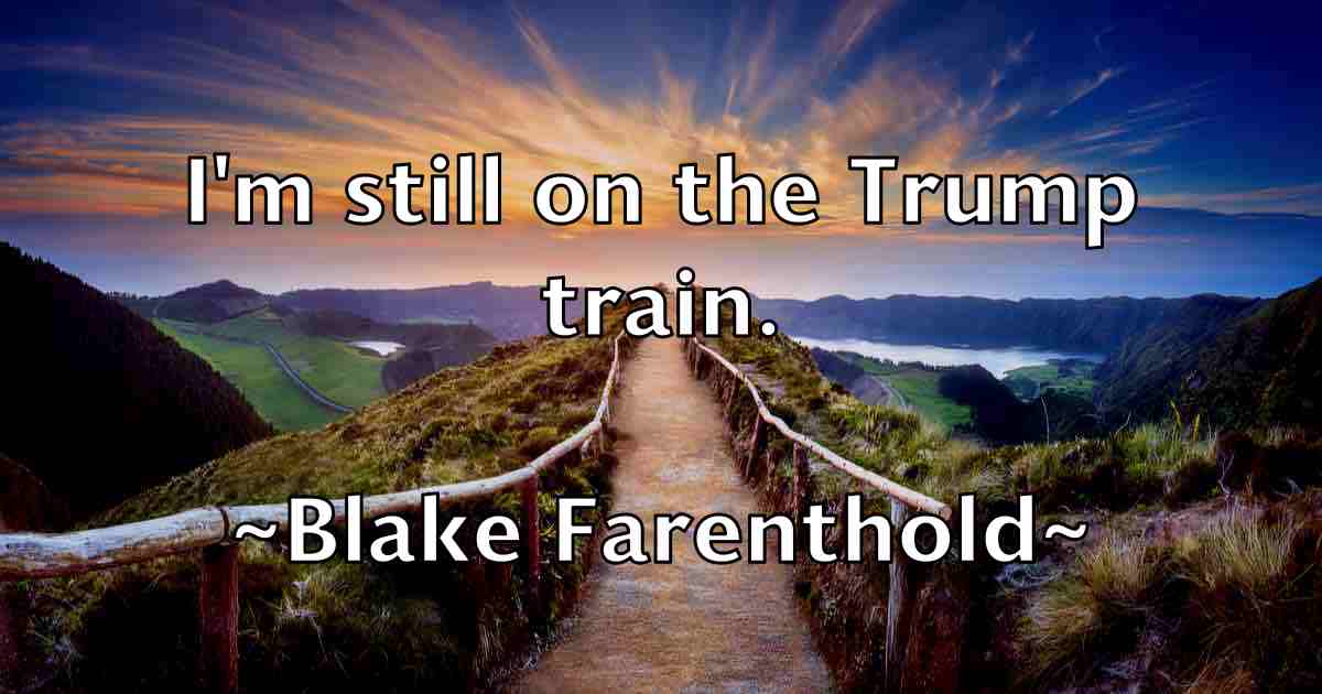 /images/quoteimage/blake-farenthold-fb-96439.jpg