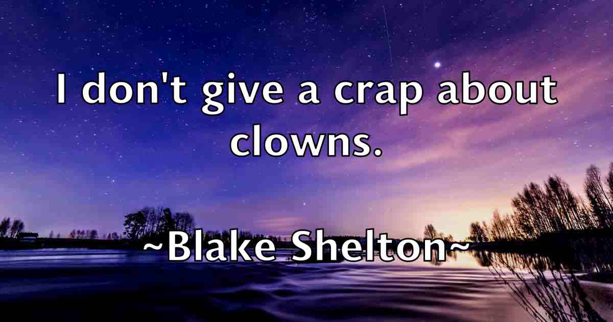 /images/quoteimage/blake-shelton-fb-96927.jpg