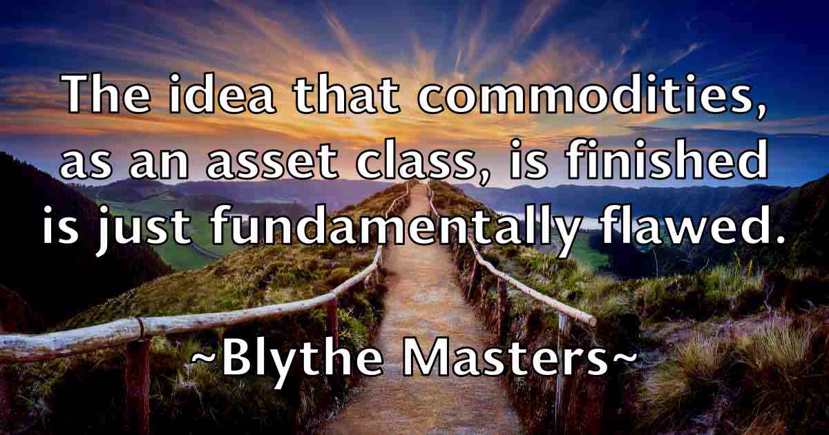 /images/quoteimage/blythe-masters-fb-97193.jpg