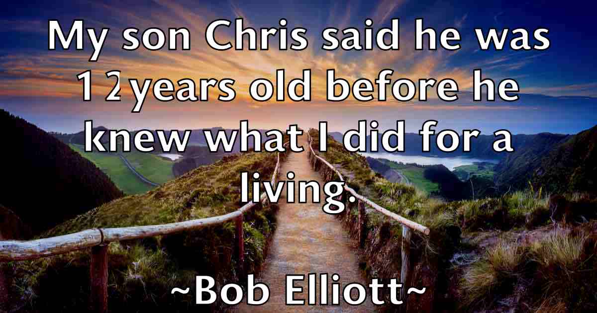 /images/quoteimage/bob-elliott-fb-98154.jpg