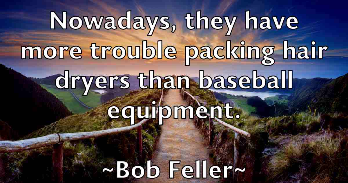 /images/quoteimage/bob-feller-fb-98182.jpg