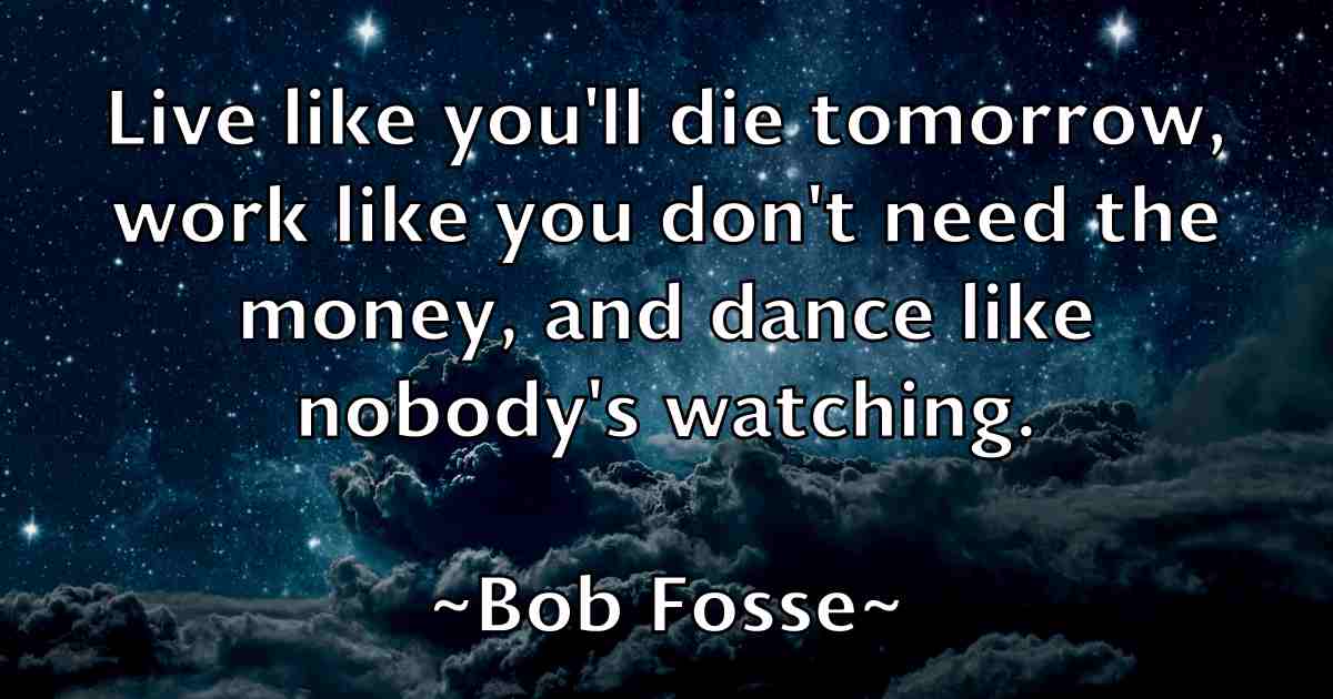 /images/quoteimage/bob-fosse-fb-98210.jpg