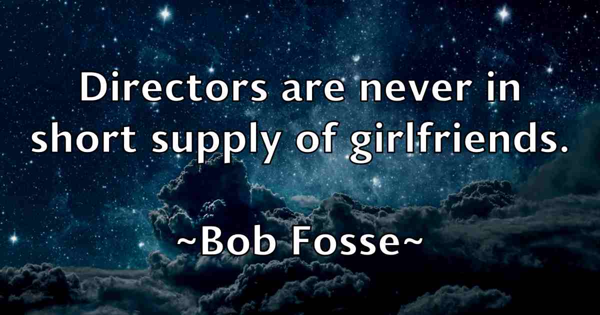 /images/quoteimage/bob-fosse-fb-98216.jpg