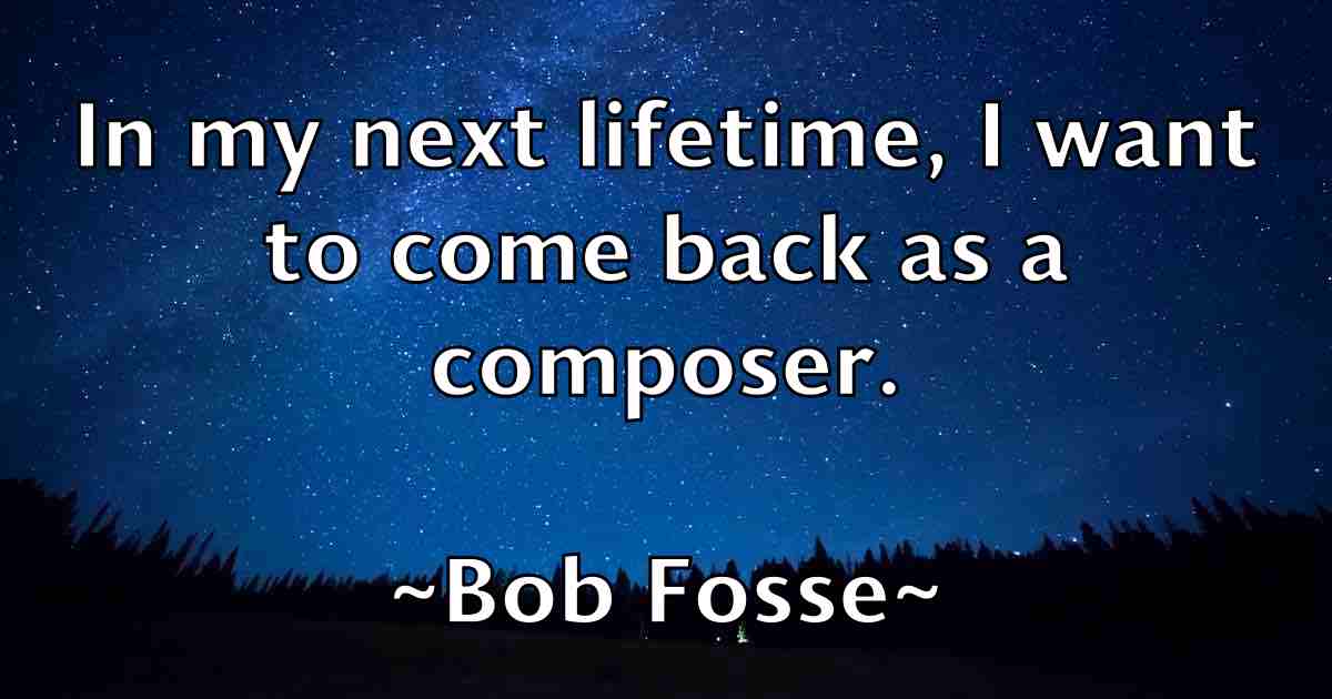 /images/quoteimage/bob-fosse-fb-98220.jpg