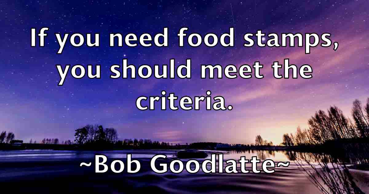 /images/quoteimage/bob-goodlatte-fb-98282.jpg