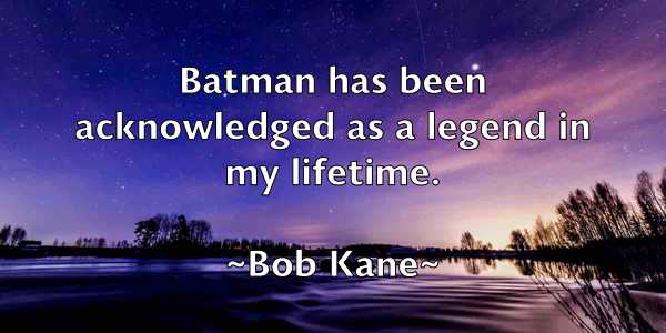 /images/quoteimage/bob-kane-98498.jpg