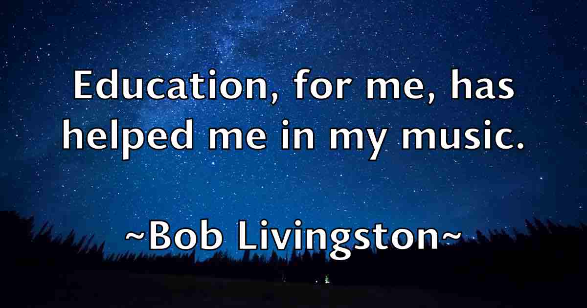 /images/quoteimage/bob-livingston-fb-98572.jpg