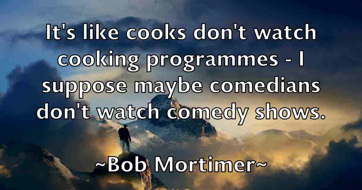 /images/quoteimage/bob-mortimer-fb-98801.jpg