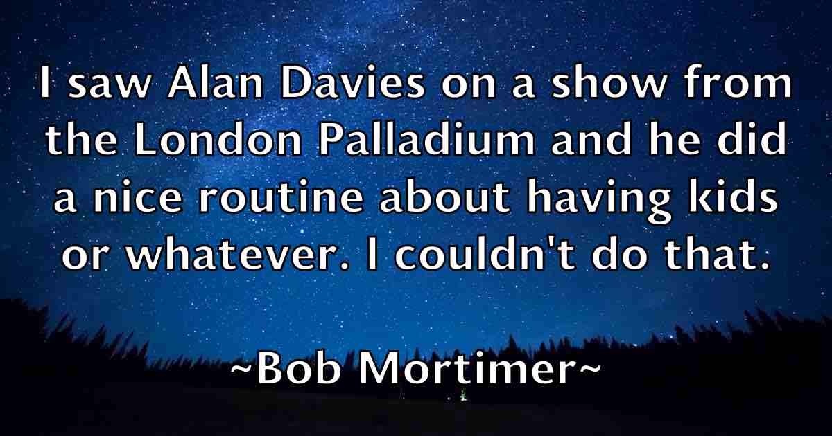 /images/quoteimage/bob-mortimer-fb-98804.jpg
