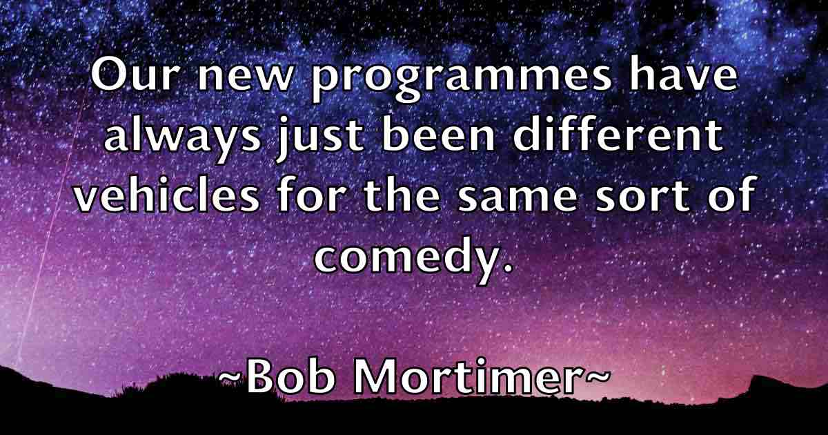 /images/quoteimage/bob-mortimer-fb-98843.jpg