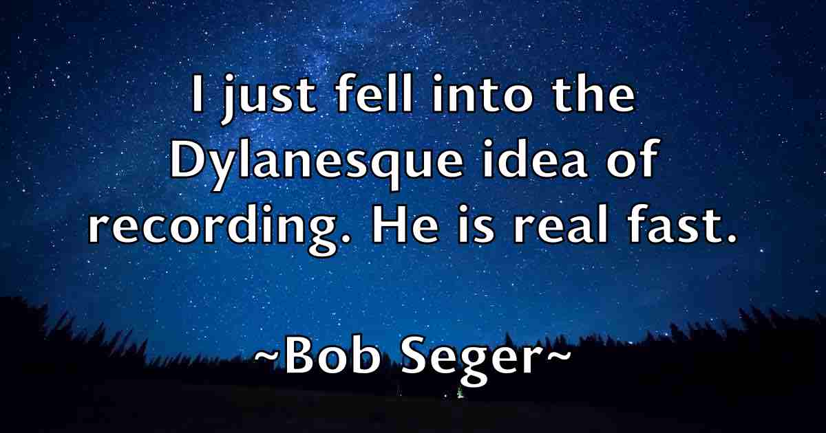 /images/quoteimage/bob-seger-fb-99290.jpg