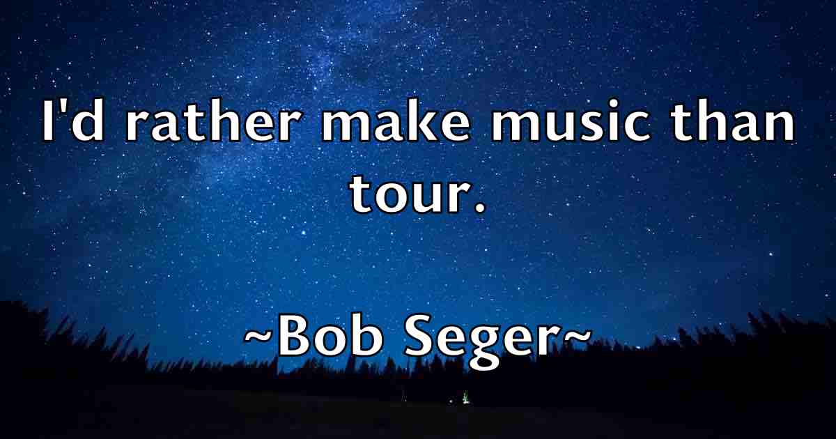 /images/quoteimage/bob-seger-fb-99296.jpg